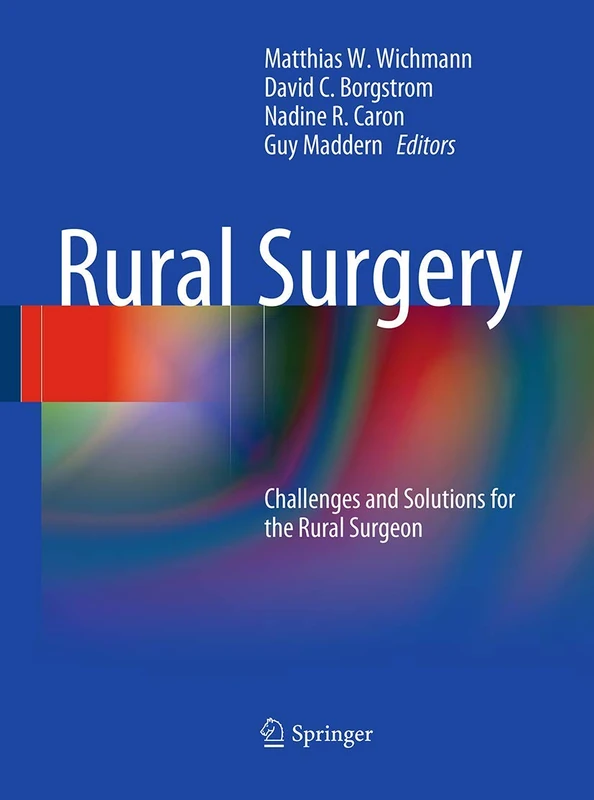 Rural Surgery: Challenges and Solutions for the Rural Surgeon