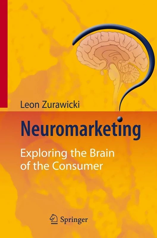 Neuromarketing: Exploring the Brain of the Consumer