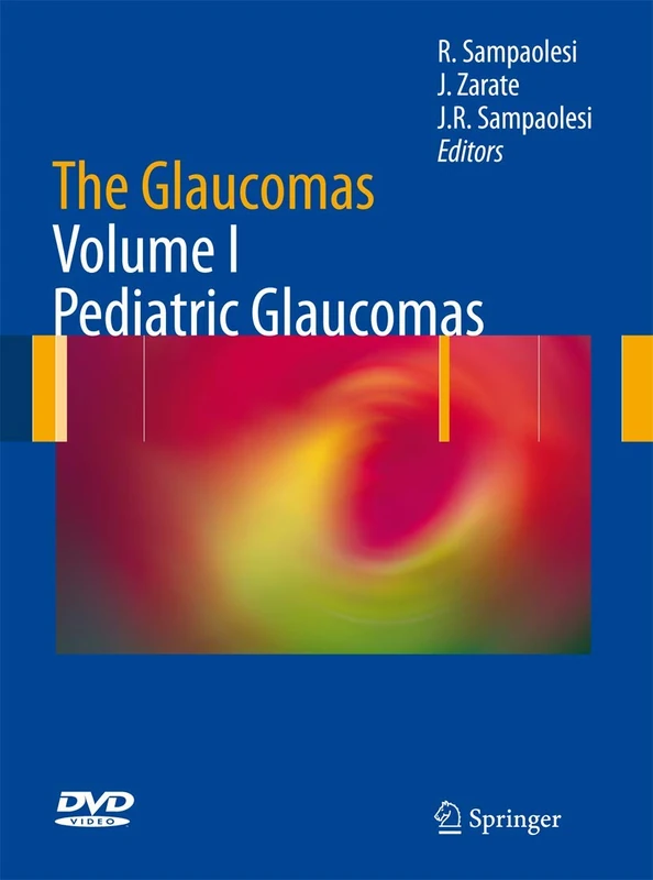 The Glaucomas: Volume I - Pediatric Glaucomas: 1