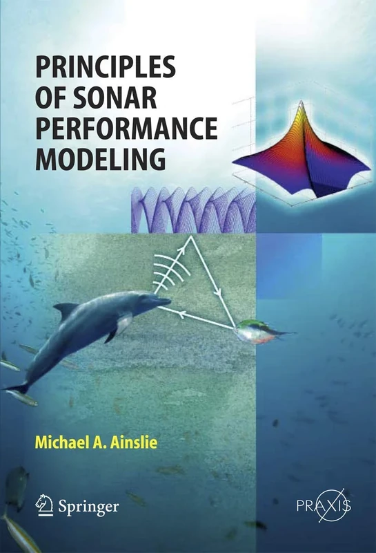 Principles of Sonar Performance Modelling (Springer Praxis Books)