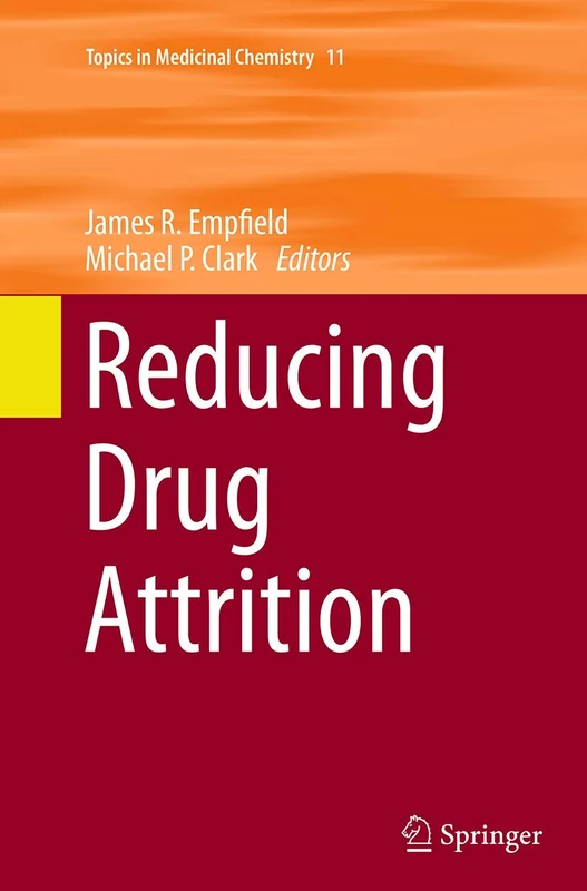 Reducing Drug Attrition: 11 (Topics in Medicinal Chemistry, 11)