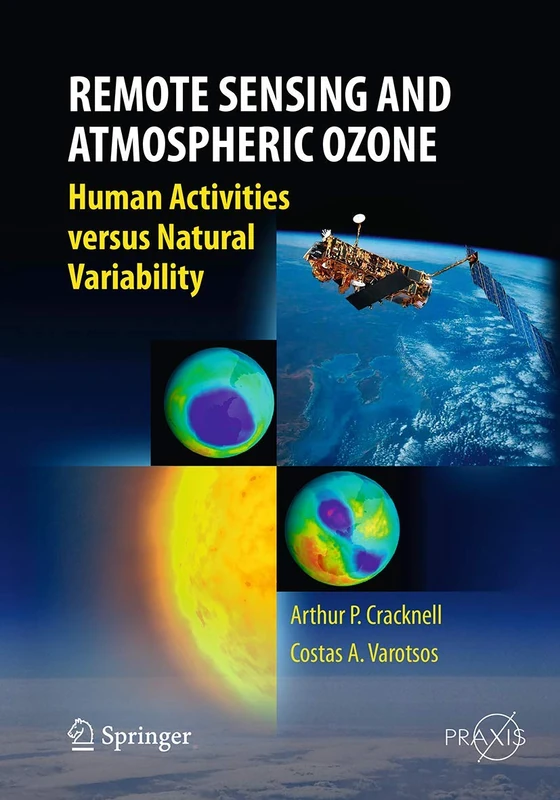 Remote Sensing and Atmospheric Ozone: Human Activities versus Natural Variability (Springer Praxis Books)