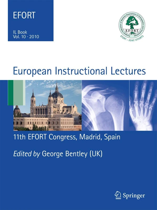 European Instructional Lectures: Volume 10, 2010; 11th EFORT Congress, Madrid, Spain
