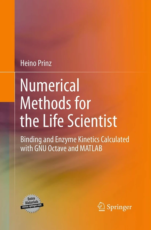 Numerical Methods for the Life Scientist: Binding and Enzyme Kinetics Calculated with GNU Octave and MATLAB