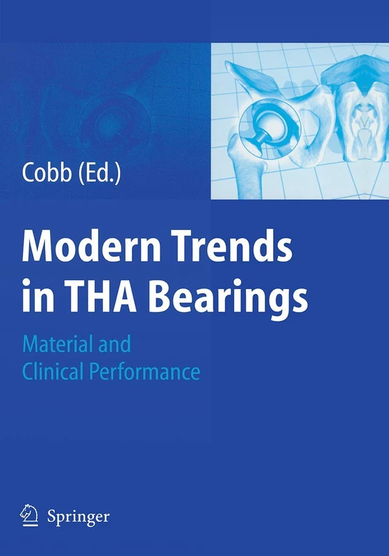 Modern Trends in THA Bearings: Material and Clinical Performance (Ceramics in Orthopaedics)