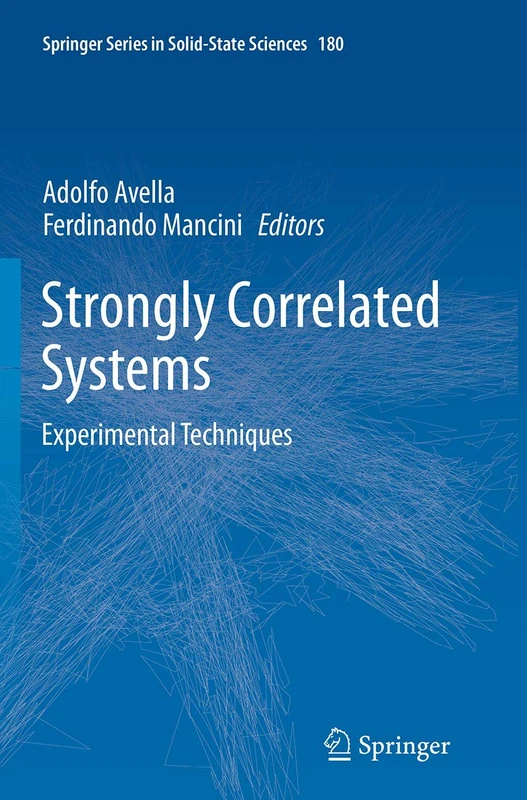 Strongly Correlated Systems: Experimental Techniques: 180 (Springer Series in Solid-State Sciences, 180)