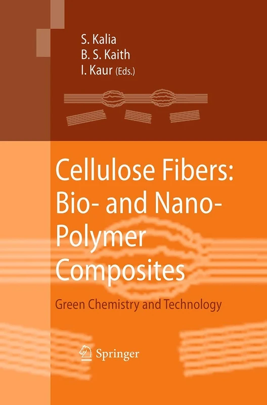 Cellulose Fibers: Bio- and Nano-Polymer Composites: Green Chemistry and Technology