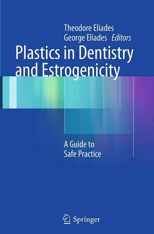 Plastics in Dentistry and Estrogenicity: A Guide to Safe Practice - Image 1