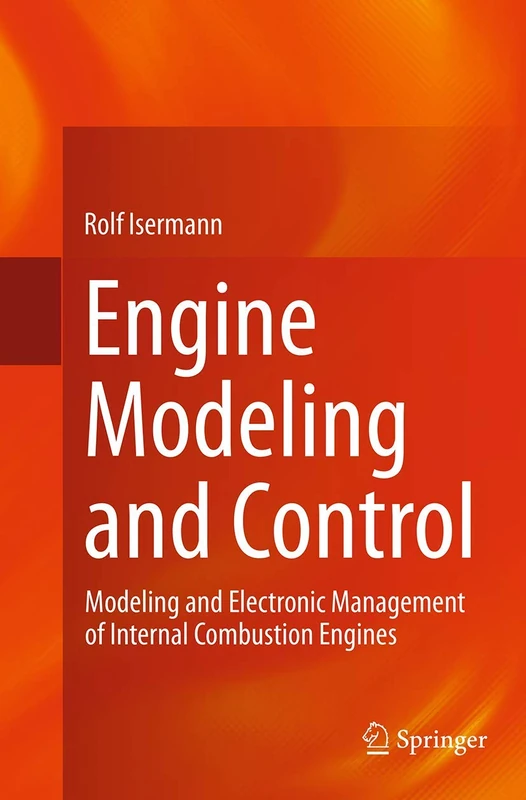 Engine Modeling and Control: Modeling and Electronic Management of Internal Combustion Engines