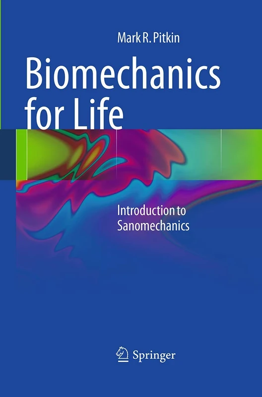 Biomechanics for Life: Introduction to Sanomechanics