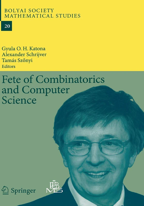 Fete of Combinatorics and Computer Science: 20 (Bolyai Society Mathematical Studies, 20)