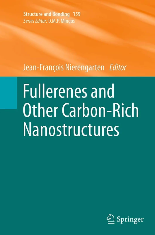 Fullerenes and Other Carbon-Rich Nanostructures: 159 (Structure and Bonding, 159)