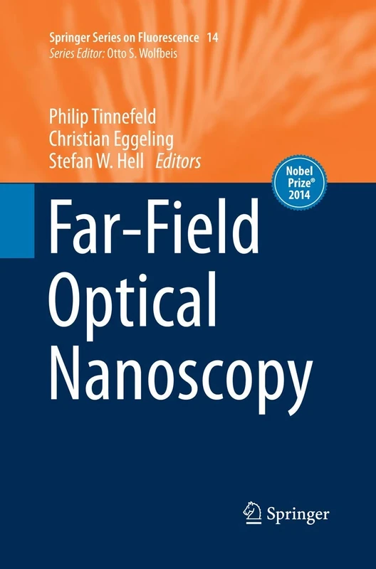 Far-Field Optical Nanoscopy: 14 (Springer Series on Fluorescence)