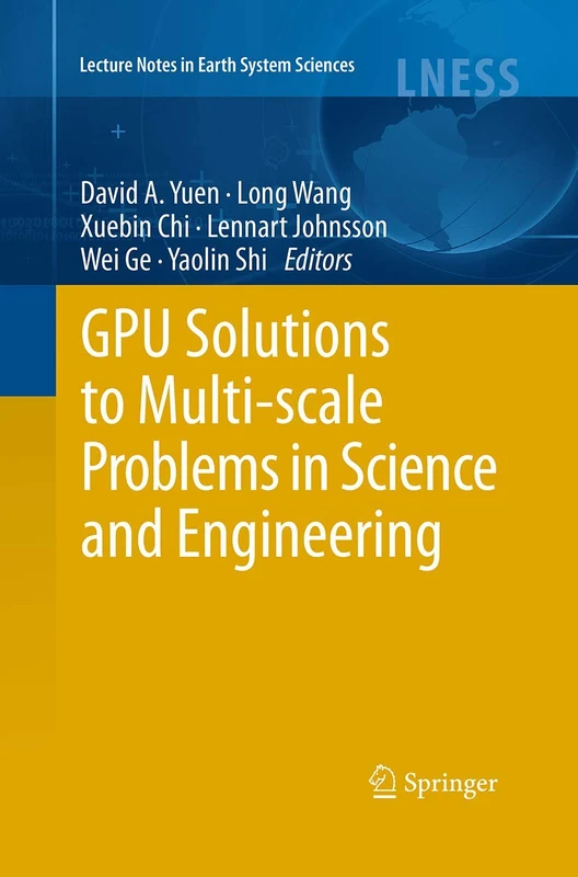 GPU Solutions to Multi-scale Problems in Science and Engineering (Lecture Notes in Earth System Sciences)