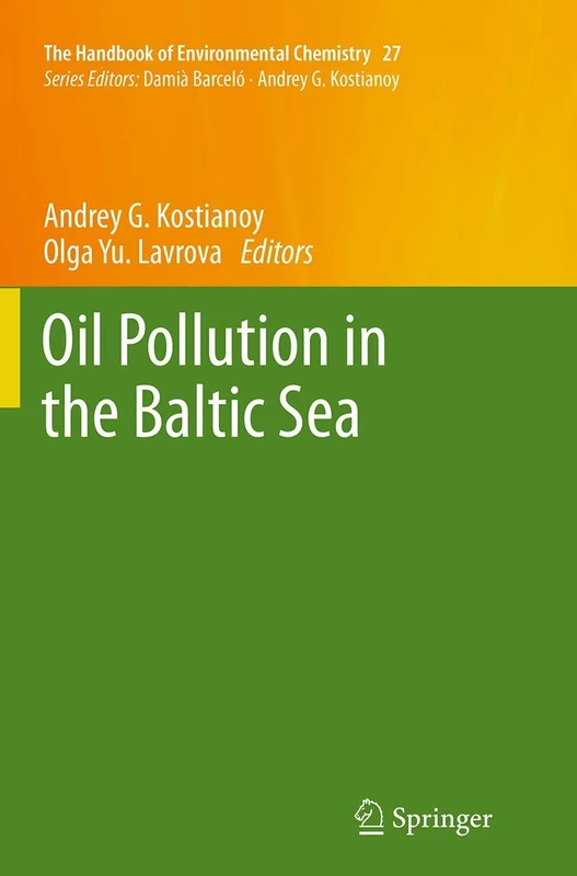 Oil Pollution in the Baltic Sea: 27 (The Handbook of Environmental Chemistry, 27)