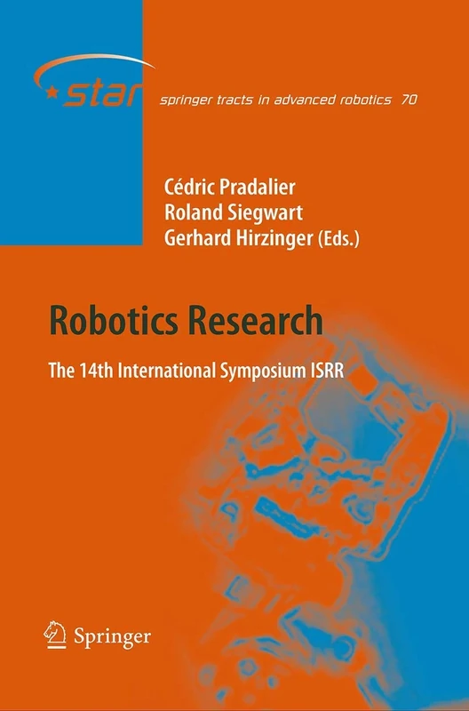 Robotics Research: The 14th International Symposium ISRR: 70 (Springer Tracts in Advanced Robotics, 70)