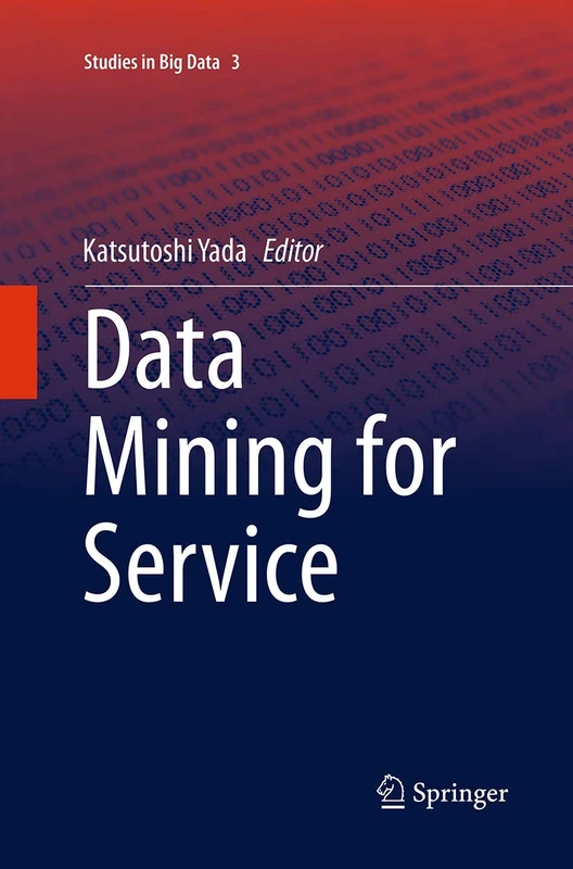Data Mining for Service: 3 (Studies in Big Data)