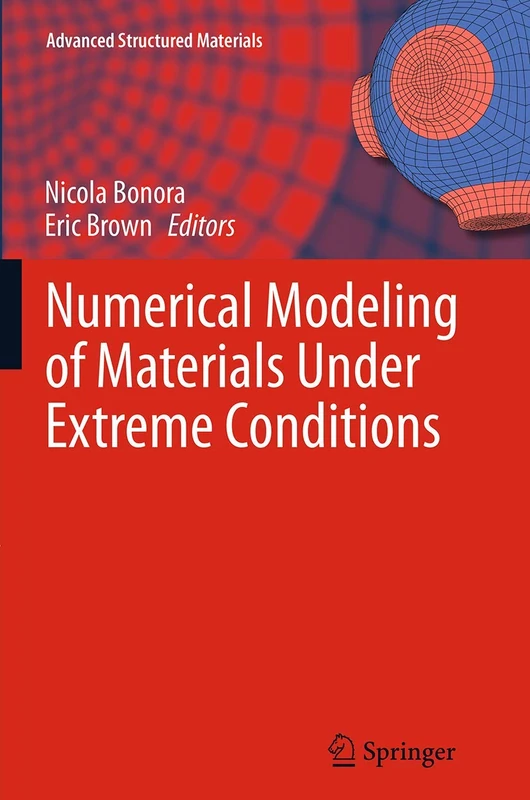 Numerical Modeling of Materials Under Extreme Conditions: 35 (Advanced Structured Materials, 35)
