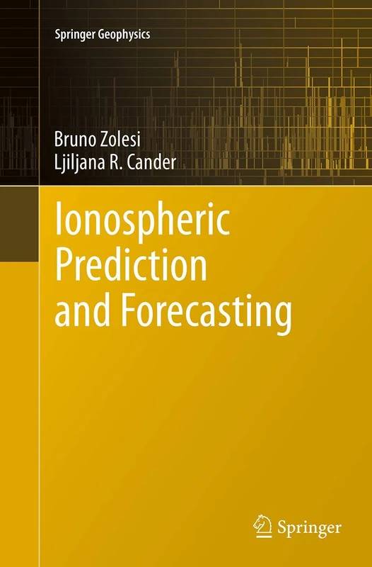 Ionospheric Prediction and Forecasting (Springer Geophysics)
