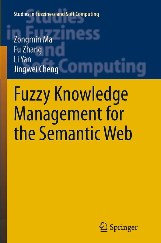 Fuzzy Knowledge Management for the Semantic Web: 306 (Studies in Fuzziness and Soft Computing, 306) - Image 1