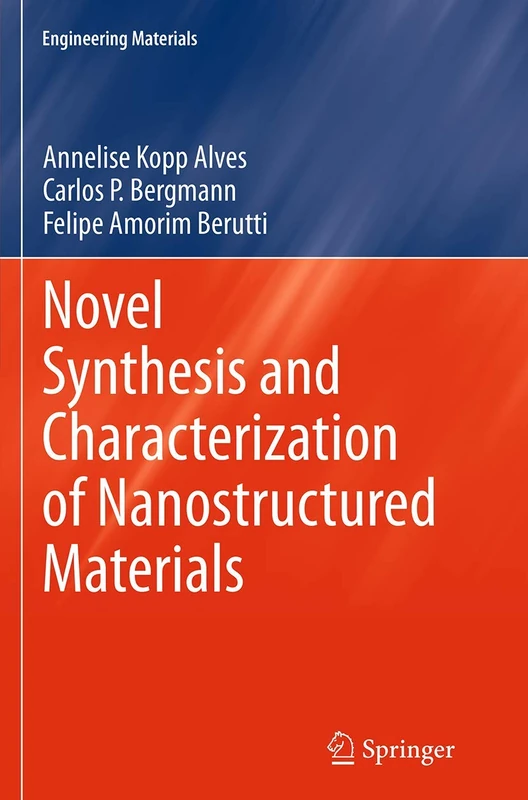 Novel Synthesis and Characterization of Nanostructured Materials (Engineering Materials)