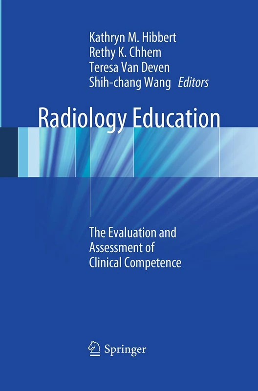 Radiology Education: The Evaluation and Assessment of Clinical Competence