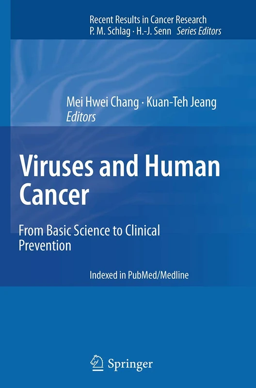 Viruses and Human Cancer: From Basic Science to Clinical Prevention: 193 (Recent Results in Cancer Research, 193)