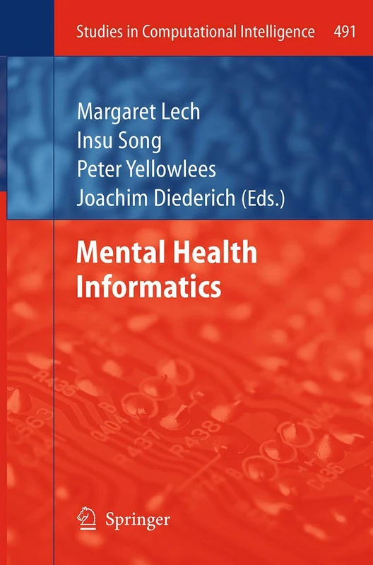 Mental Health Informatics: 491 (Studies in Computational Intelligence, 491)