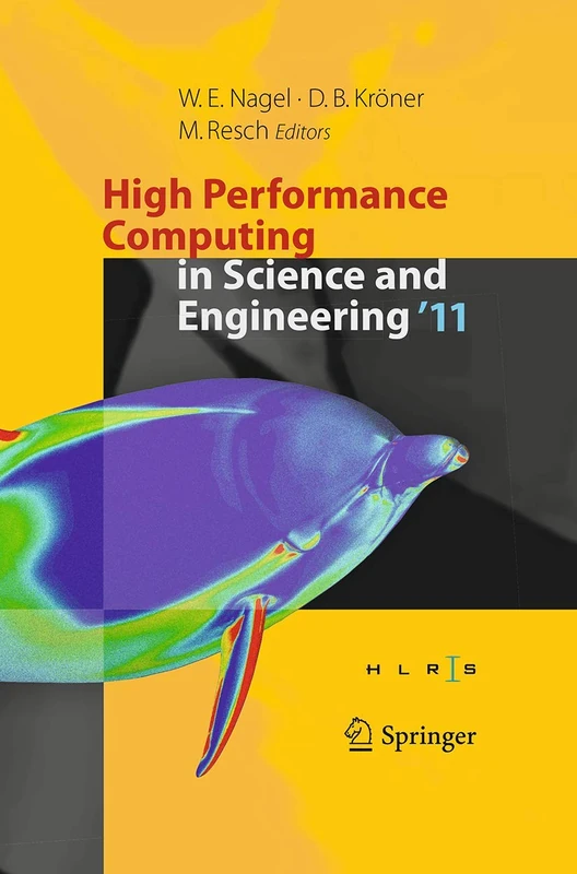 High Performance Computing in Science and Engineering '11: Transactions of the High Performance Computing Center, Stuttgart (HLRS) 2011