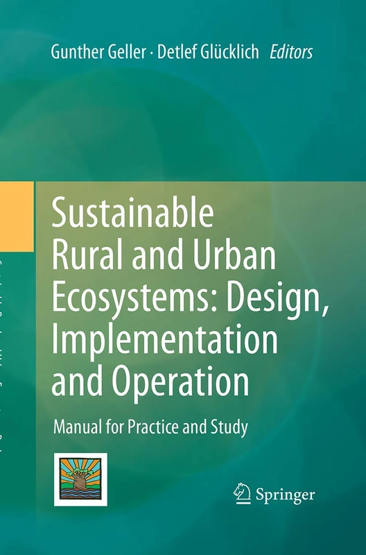 Sustainable Rural and Urban Ecosystems: Design, Implementation and Operation: Manual for Practice and Study