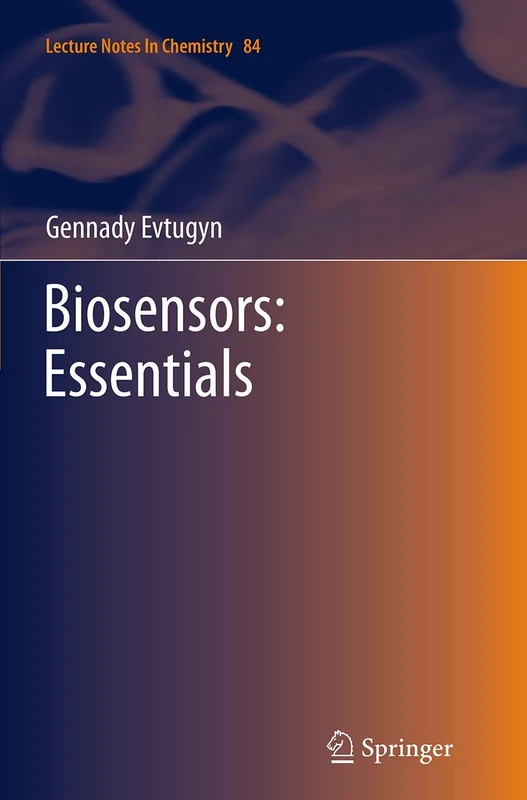Biosensors: Essentials: 84 (Lecture Notes in Chemistry, 84)