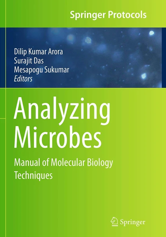 Analyzing Microbes: Manual of Molecular Biology Techniques (Springer Protocols Handbooks)