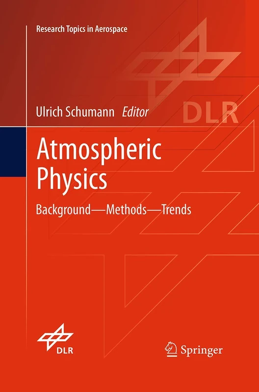Atmospheric Physics: Background – Methods – Trends (Research Topics in Aerospace)