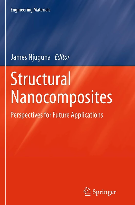 Structural Nanocomposites: Perspectives for Future Applications (Engineering Materials)
