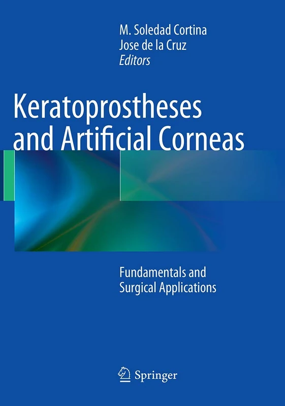 Keratoprostheses and Artificial Corneas: Fundamentals and Surgical Applications