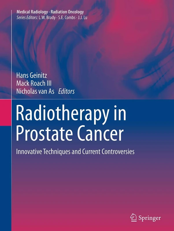 Radiotherapy in Prostate Cancer: Innovative Techniques and Current Controversies (Medical Radiology)