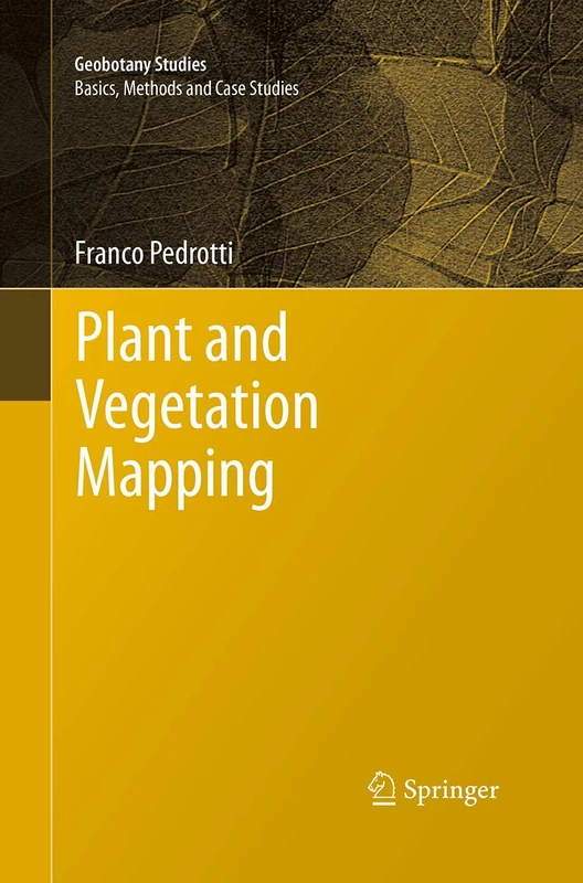 Plant and Vegetation Mapping: 2 (Geobotany Studies)