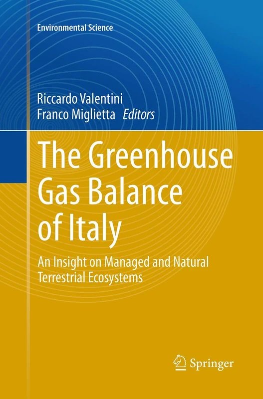 The Greenhouse Gas Balance of Italy: An Insight on Managed and Natural Terrestrial Ecosystems (Environmental Science and Engineering)