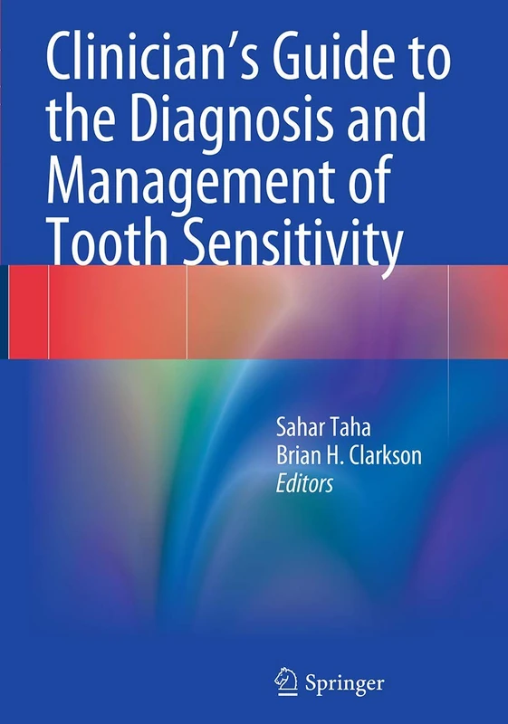 Clinician's Guide to the Diagnosis and Management of Tooth Sensitivity