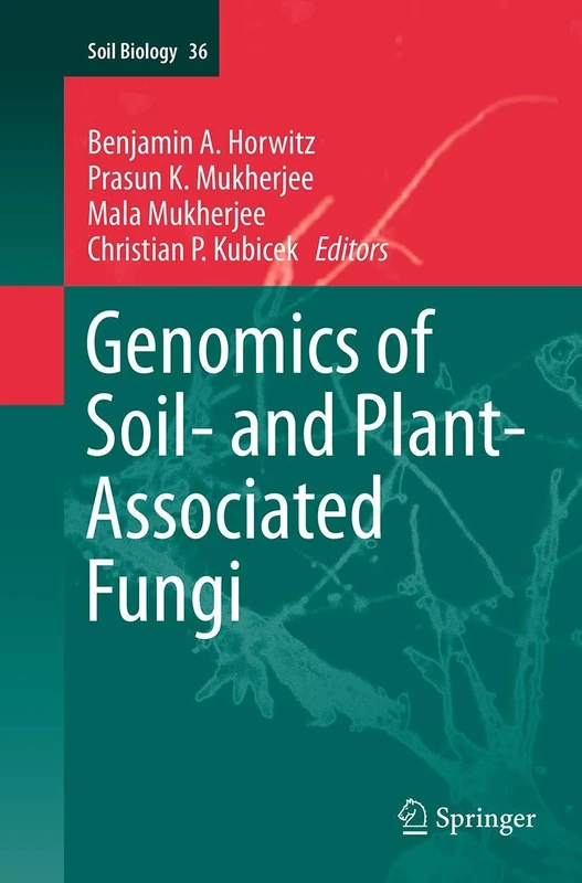 Genomics of Soil- and Plant-Associated Fungi: 36 (Soil Biology, 36)