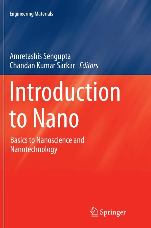 Introduction to Nano: Basics to Nanoscience and Nanotechnology (Engineering Materials)