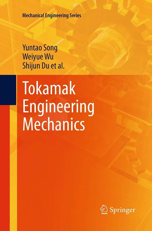 Tokamak Engineering Mechanics (Mechanical Engineering Series)