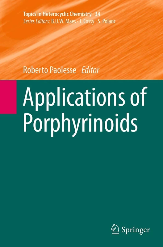 Applications of Porphyrinoids: 34 (Topics in Heterocyclic Chemistry)