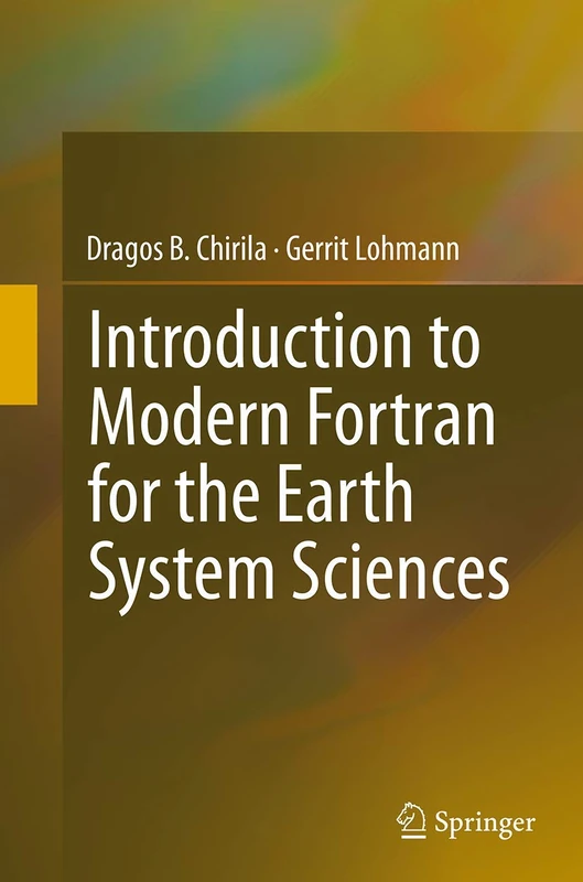 Introduction to Modern Fortran for the Earth System Sciences (Springerbriefs in Earth System Sciences)