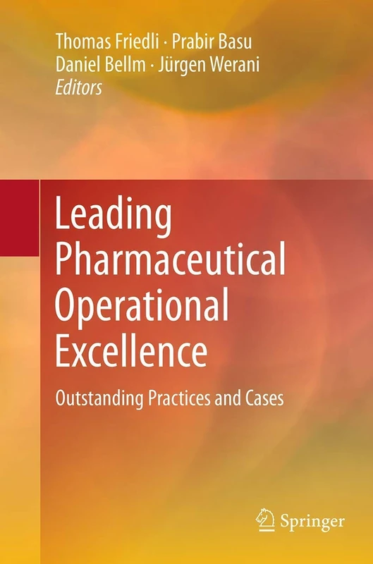 Leading Pharmaceutical Operational Excellence: Outstanding Practices and Cases - Image 1