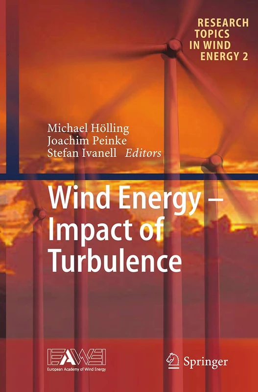 Wind Energy - Impact of Turbulence: 2 (Research Topics in Wind Energy, 2)