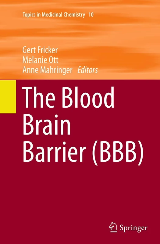 Springer - The Blood Brain Barrier (BBB): 10 Topics in Medicinal Chemistry