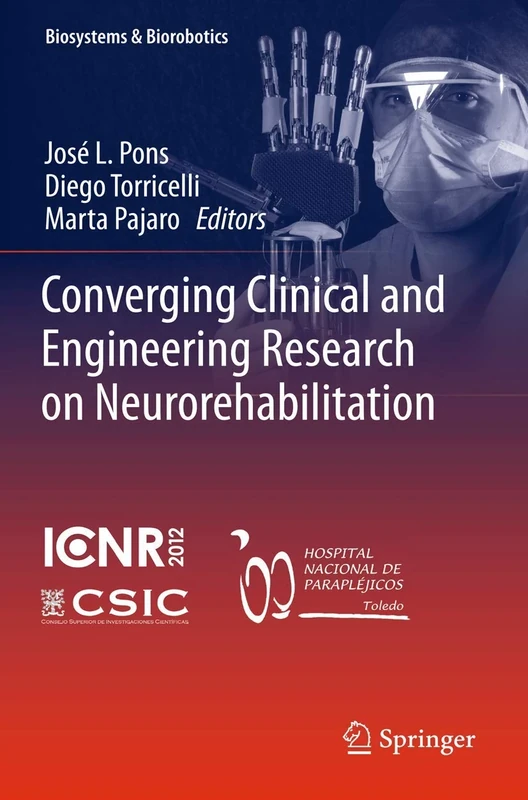 Converging Clinical and Engineering Research on Neurorehabilitation: 1 (Biosystems & Biorobotics, 1)