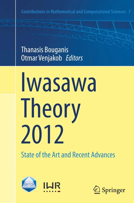 Iwasawa Theory 2012: State of the Art and Recent Advances: 7 (Contributions in Mathematical and Computational Sciences, 7) - Image 1
