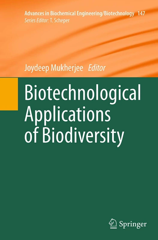 Biotechnological Applications of Biodiversity: 147 (Advances in Biochemical Engineering/Biotechnology, 147)